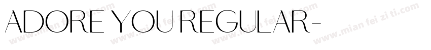 Adore You Regular字体转换